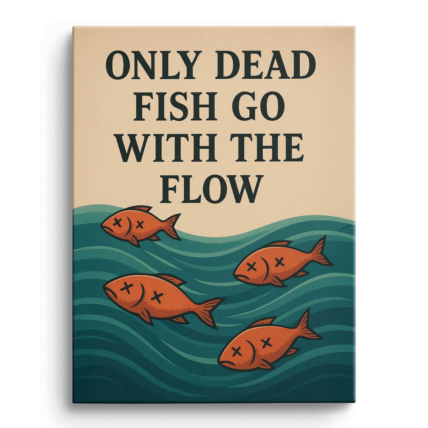 Only Dead Fish go with the Flow